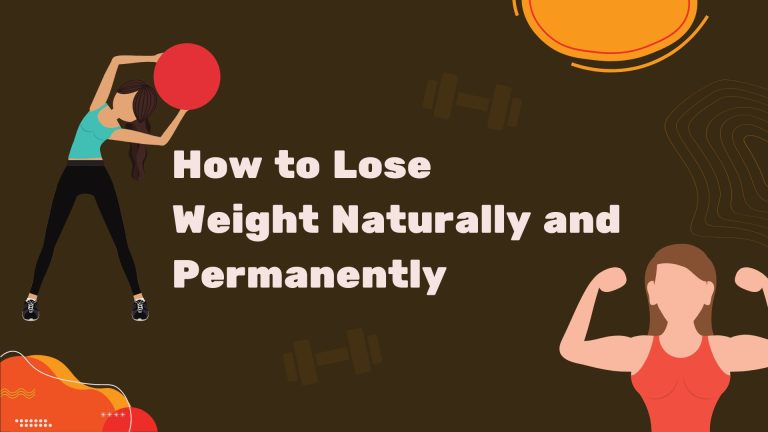 How to lose weight naturally and permanently