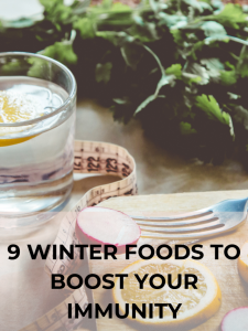 9 Winter Foods to Boost Your Immunity