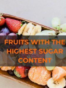 Fruits with the Highest Sugar Content